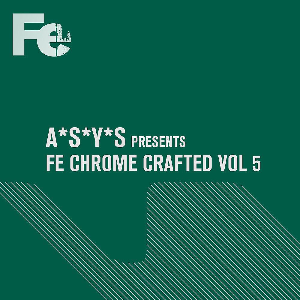Релиз Fe Chrome Crafted, Vol. 5