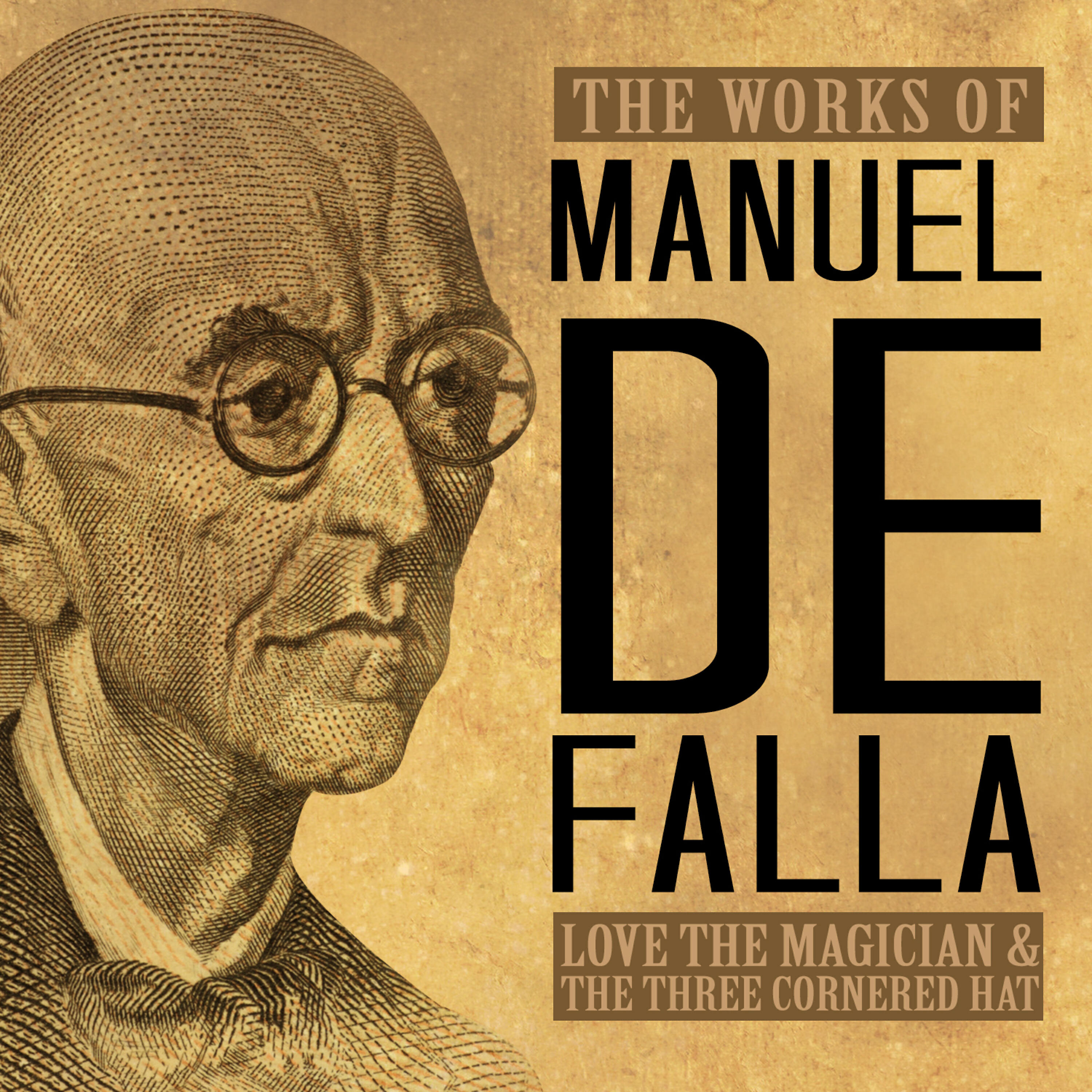 Релиз The Works of Manuel de Falla: Love the Magician & The Three Cornered Hat