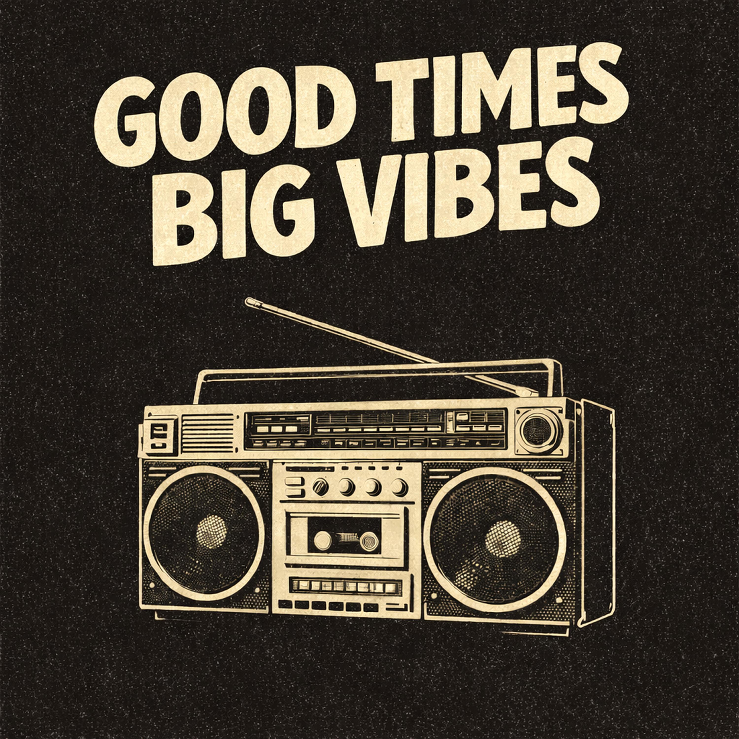Релиз Good Times Big Vibes