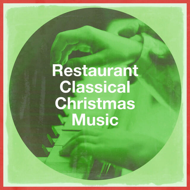 Релиз Restaurant Classical Christmas Music