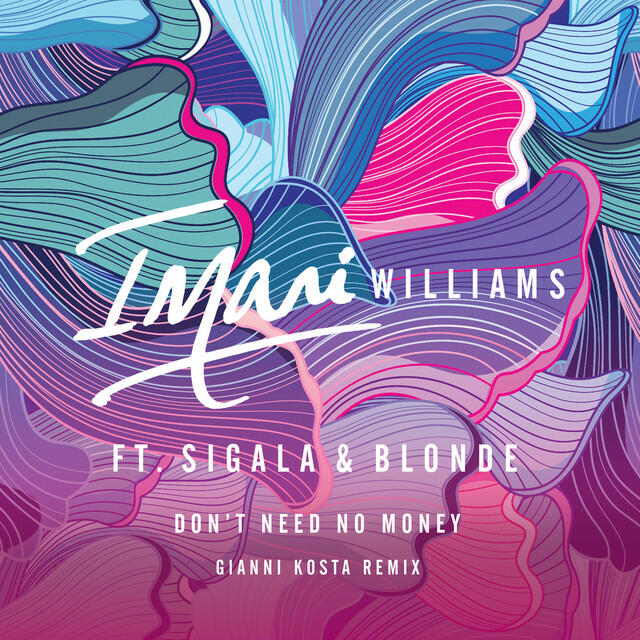Релиз Don't Need No Money (feat. Sigala & Blonde) [Gianni Kosta Remix]