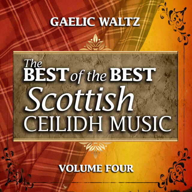 Релиз Gaelic Waltz: The Best of the Best Scottish Ceilidh Music, Vol. 4