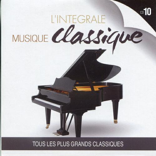 Релиз L'intégrale musique classique, Vol. 10