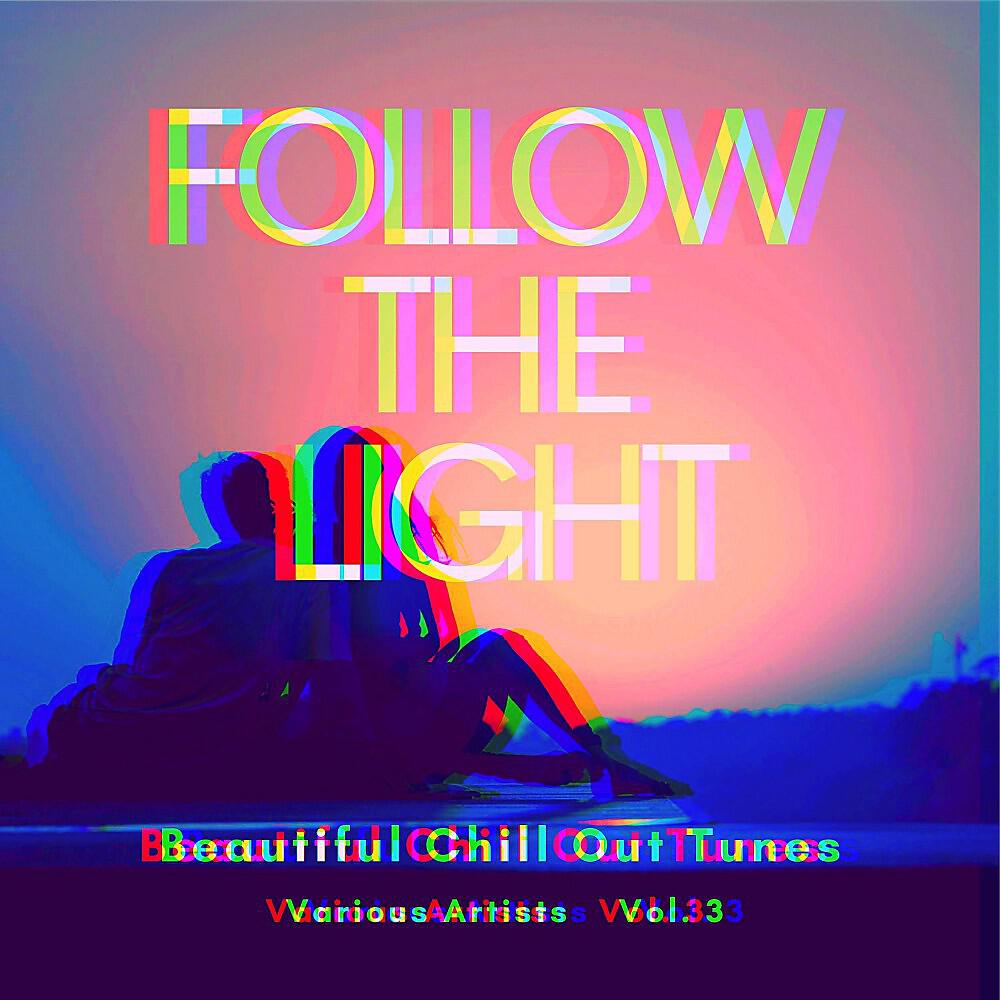 Релиз Follow the Light (Beautiful Chill out Tunes), Vol. 3