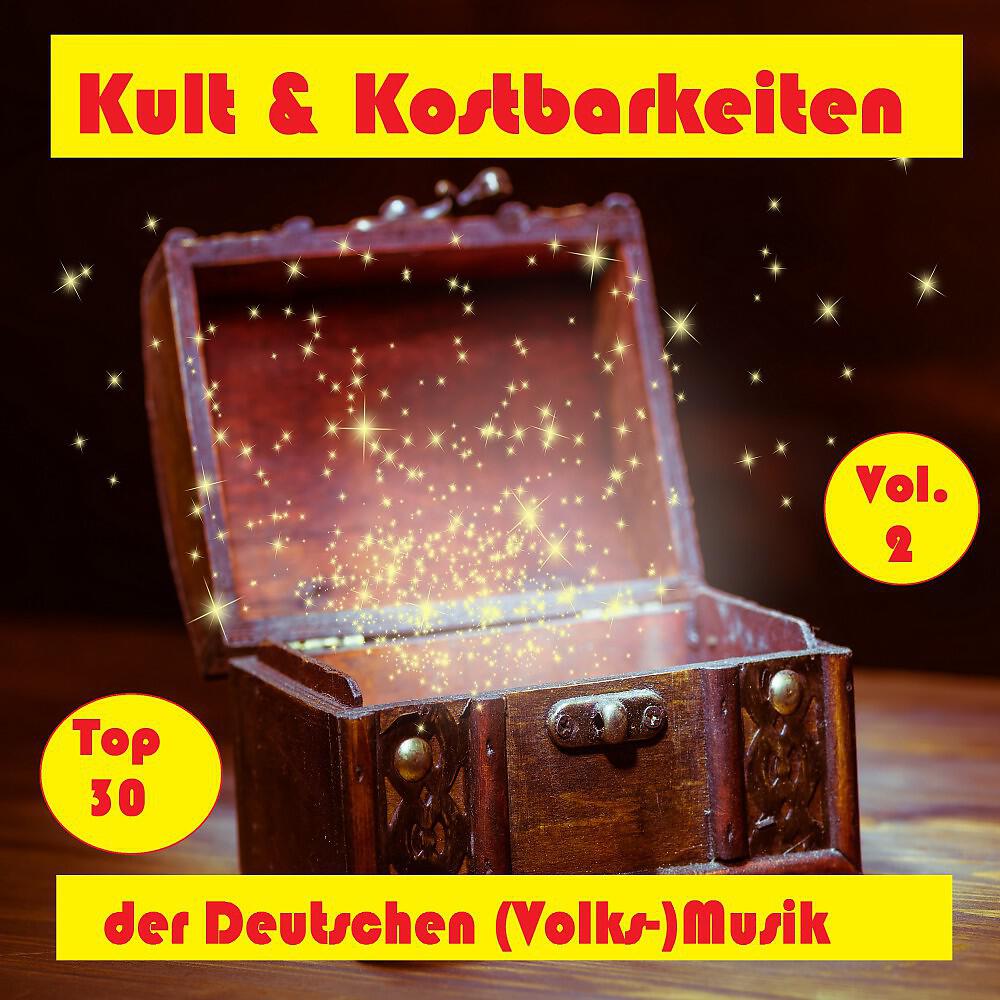 Релиз Top 30: Kult & Kostbarkeiten der Deutschen (Volks-)Musik, Vol. 2