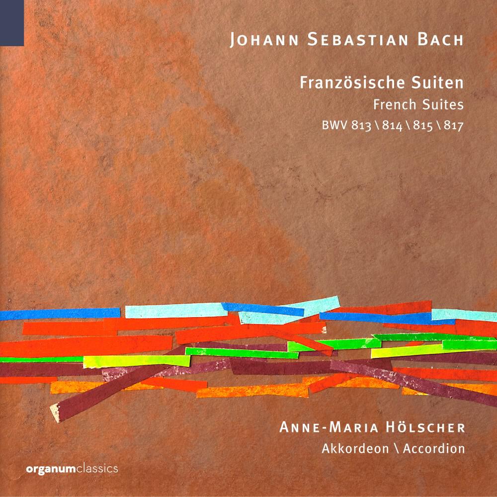 Релиз Johann Sebastian Bach: French Suites (Französische Suiten), BWV 813-815, 817