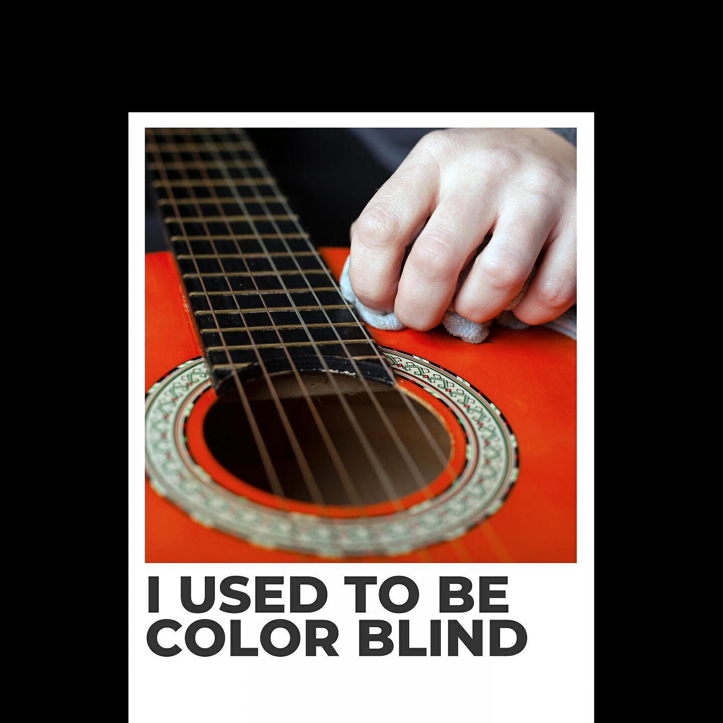 Релиз I Used to Be Color Blind