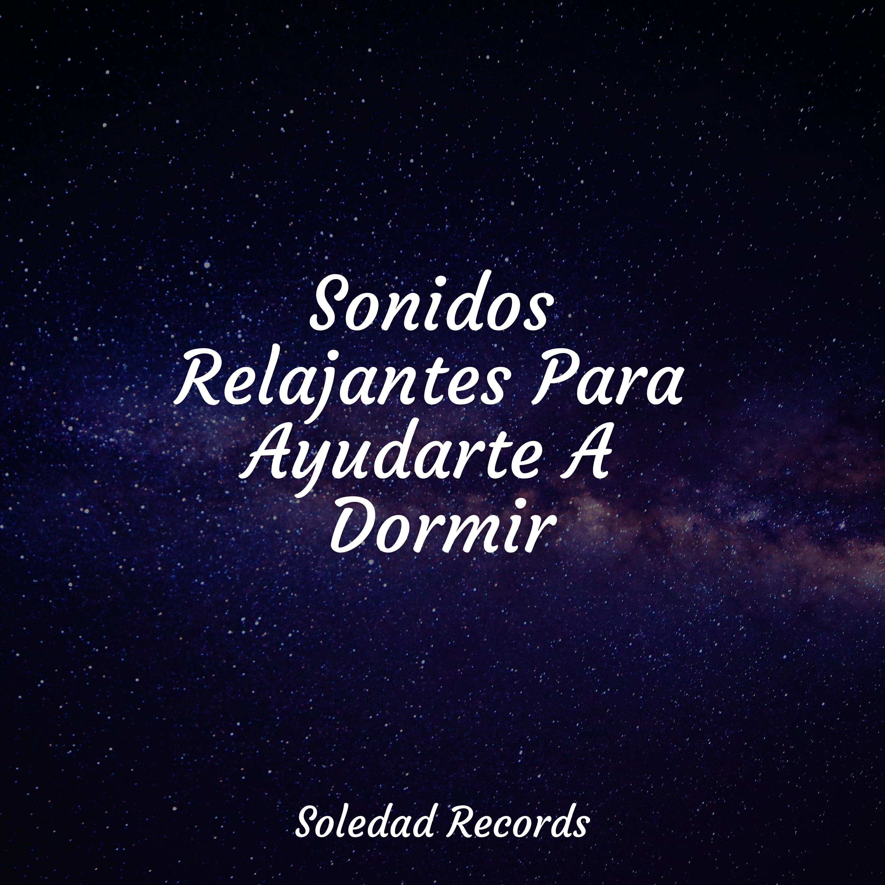 Релиз Sonidos Relajantes Para Ayudarte A Dormir