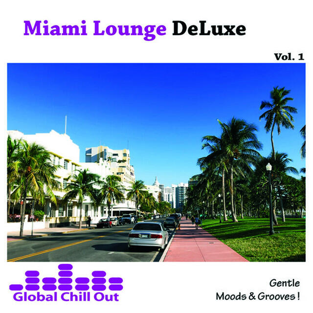 Релиз Miami Lounge Deluxe Vol. 1 - Gentle Moods & Grooves!