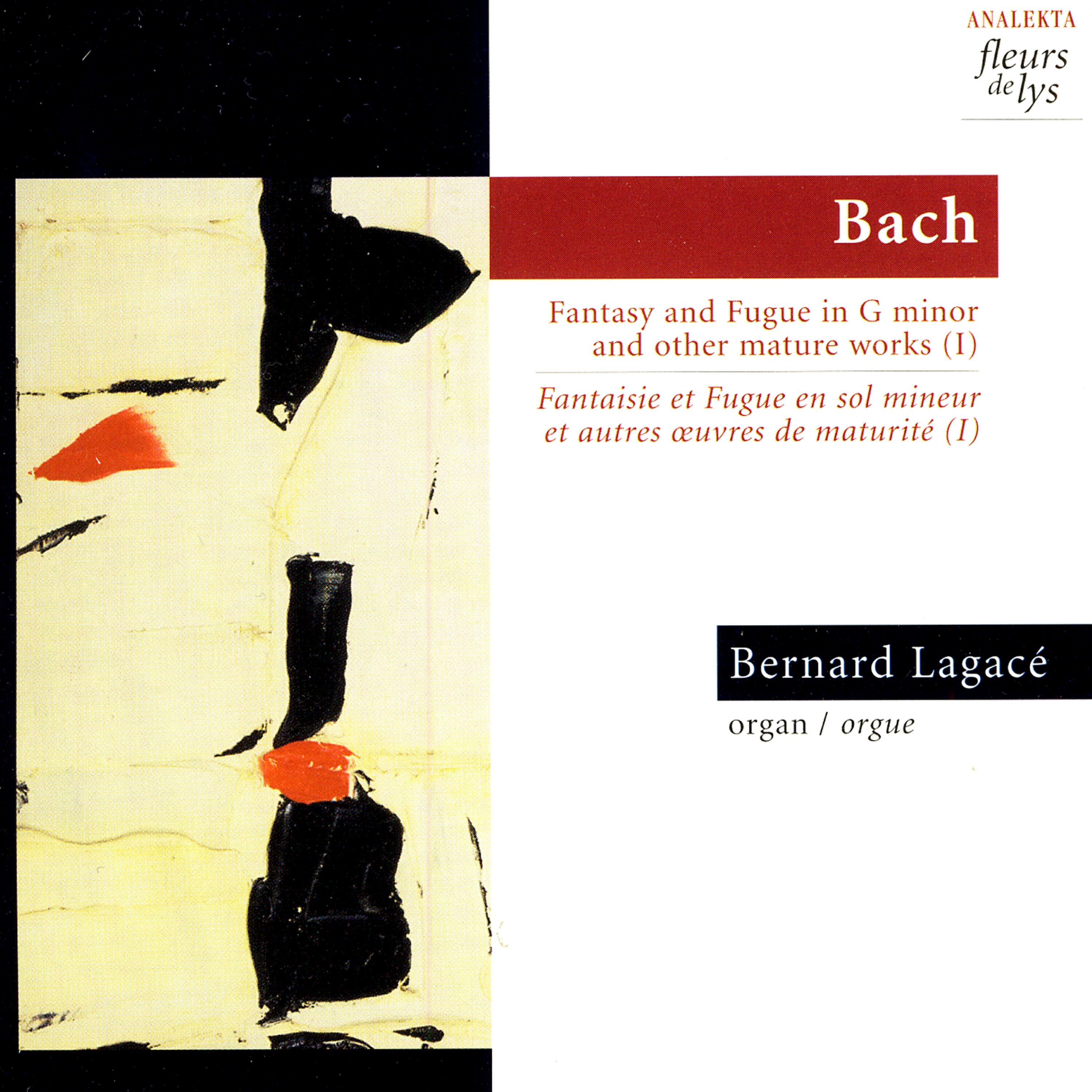 Релиз J. S. Bach: Fantasy & Fugue in G Minor BWV 542 and Other Mature Works, Vol.1