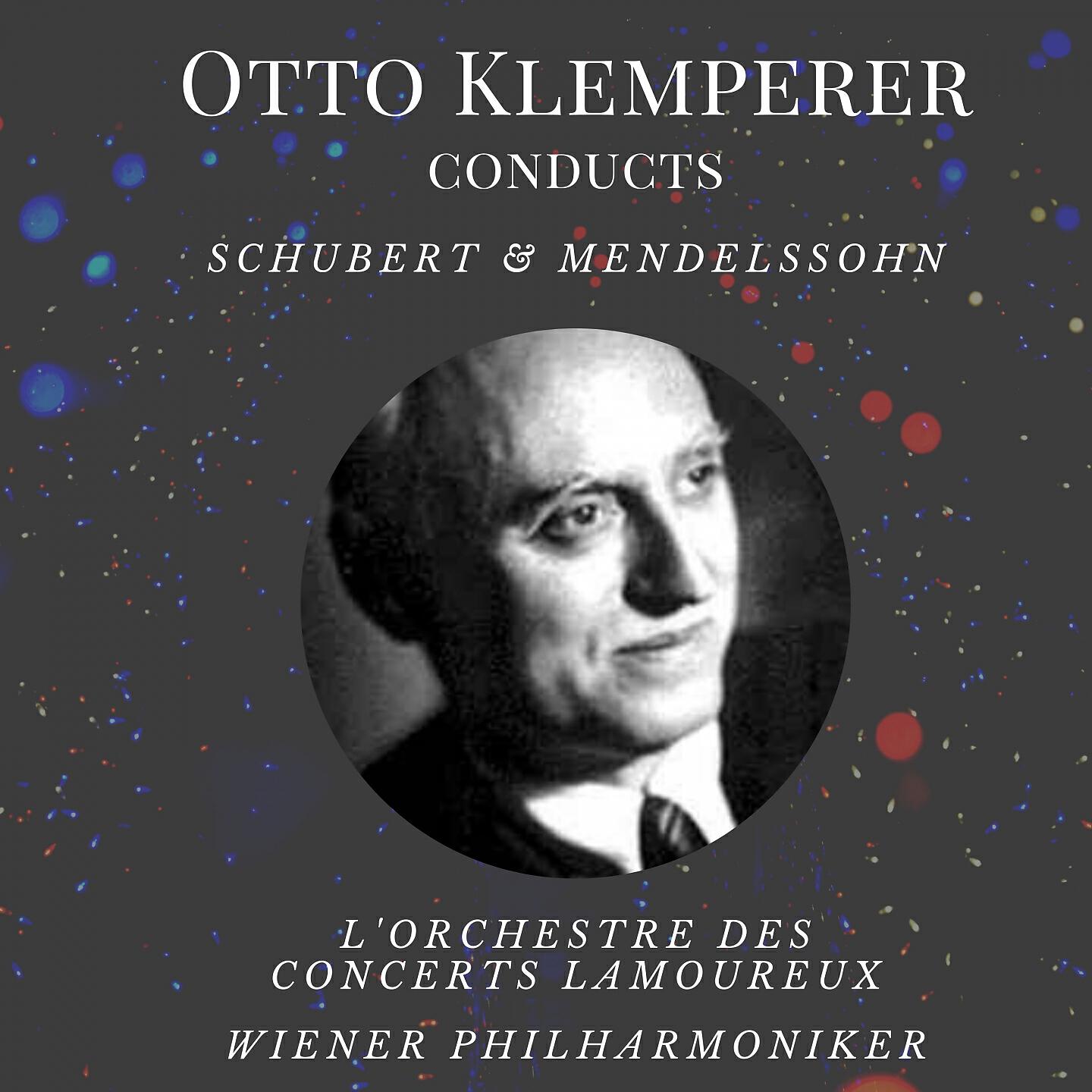 Релиз Otto Klemperer Conducts Schubert & Mendelssohn