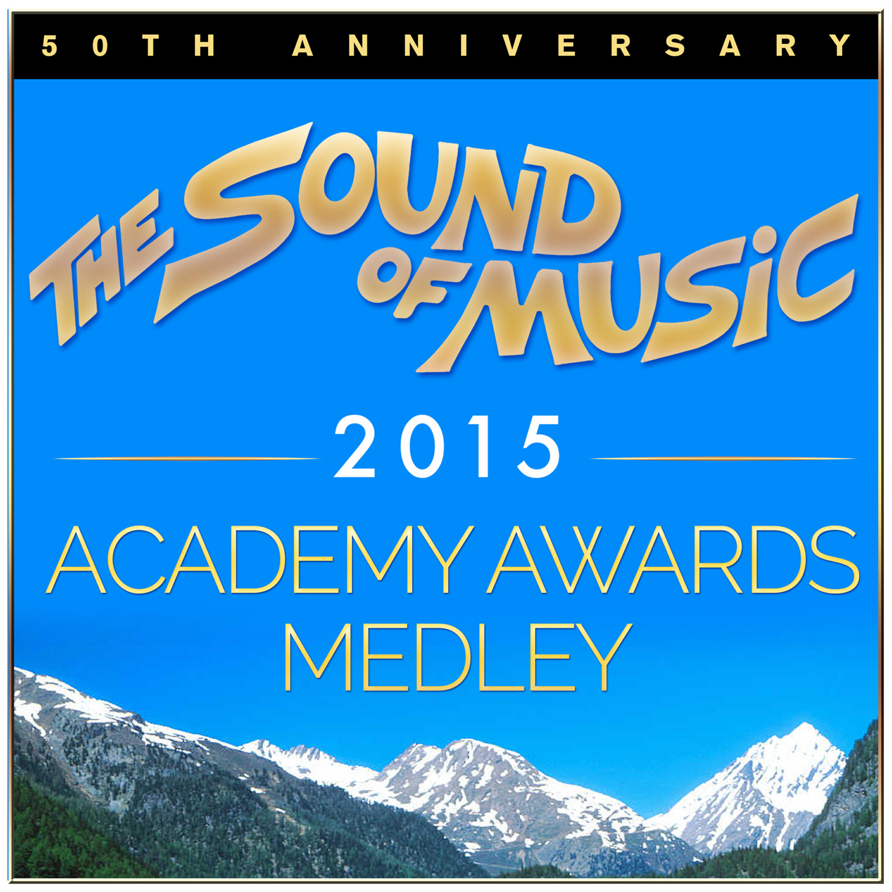 Постер альбома The Sound of Music 50th Anniversary 2015 Academy Awards Medley