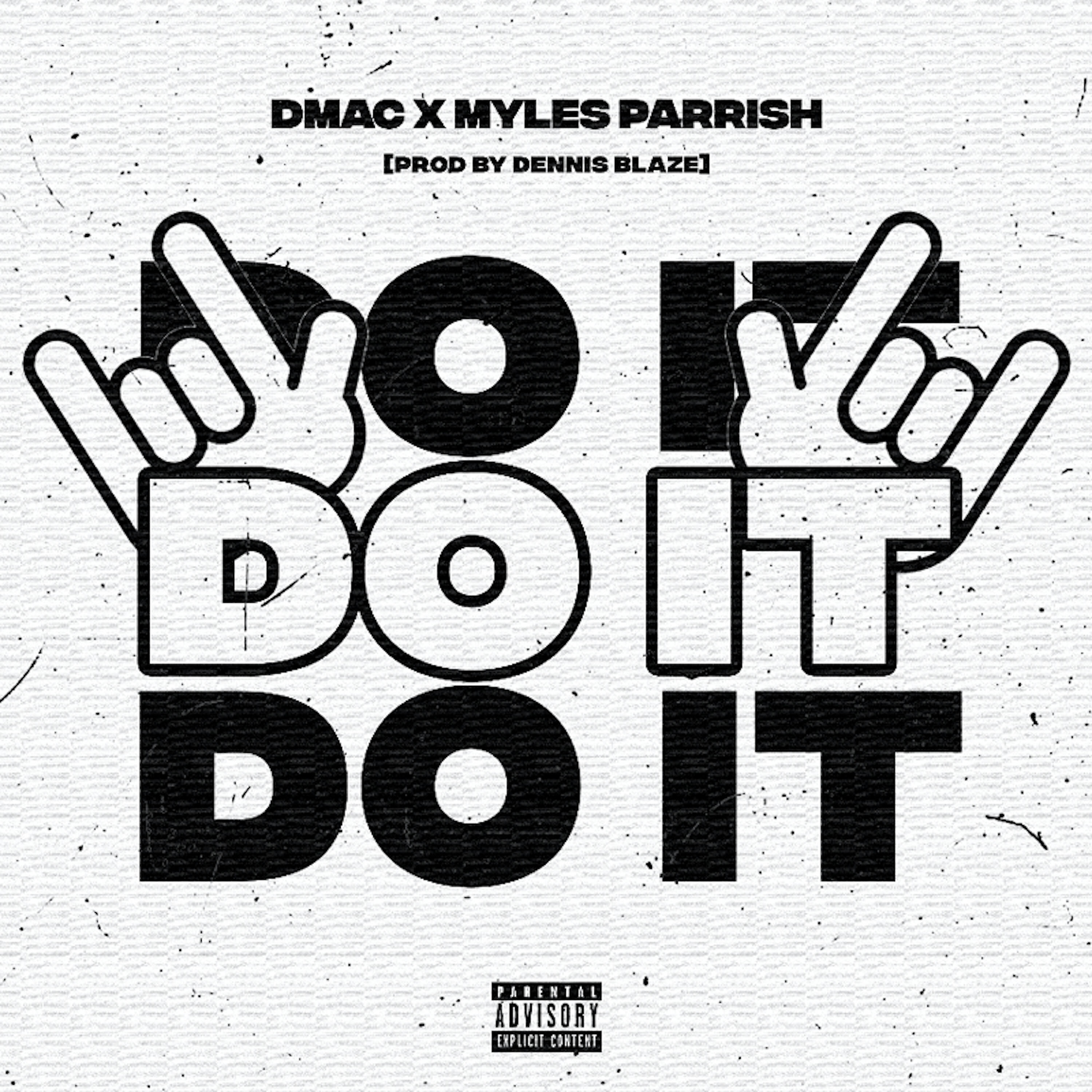 Релиз Do It (feat. Dmac & Myles Parrish)