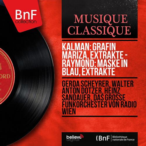 Релиз Kálmán: Gräfin Mariza, Extrakte - Raymond: Maske in blau, Extrakte (Mono Version)