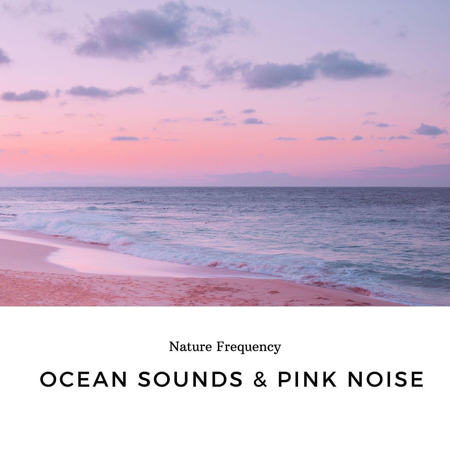 Релиз Ocean Sounds & Pink Noise (Piano)