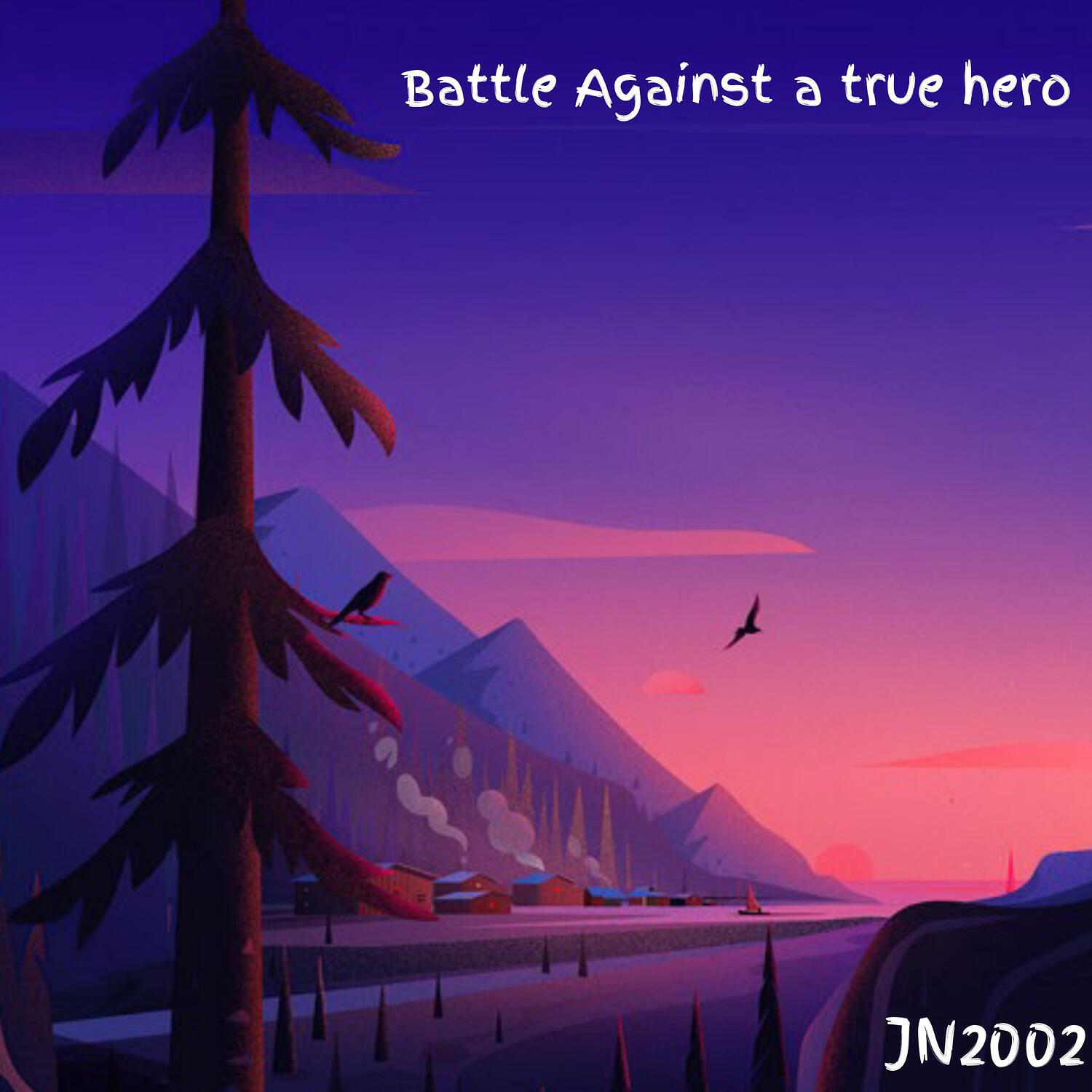 Релиз Battle Against A True Hero
