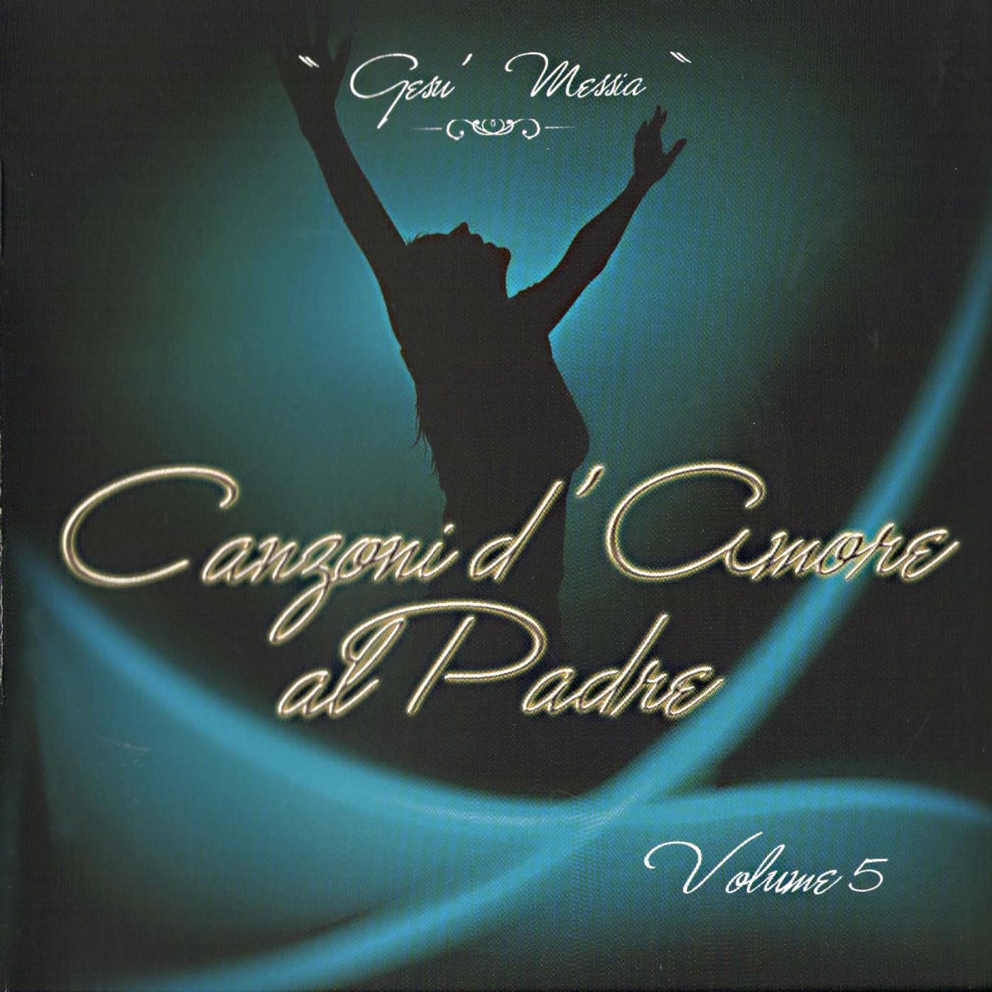 Релиз Canzoni D'amore Al Padre Vol. 5 - Gesù Messia