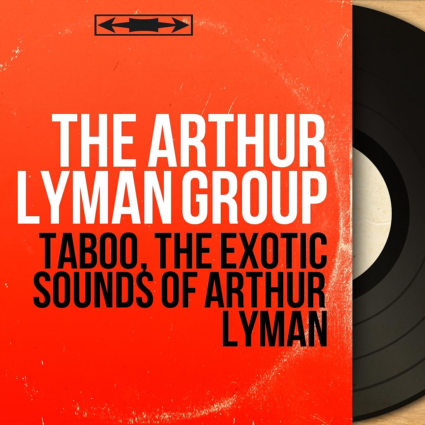 Релиз Taboo, the Exotic Sounds of Arthur Lyman
