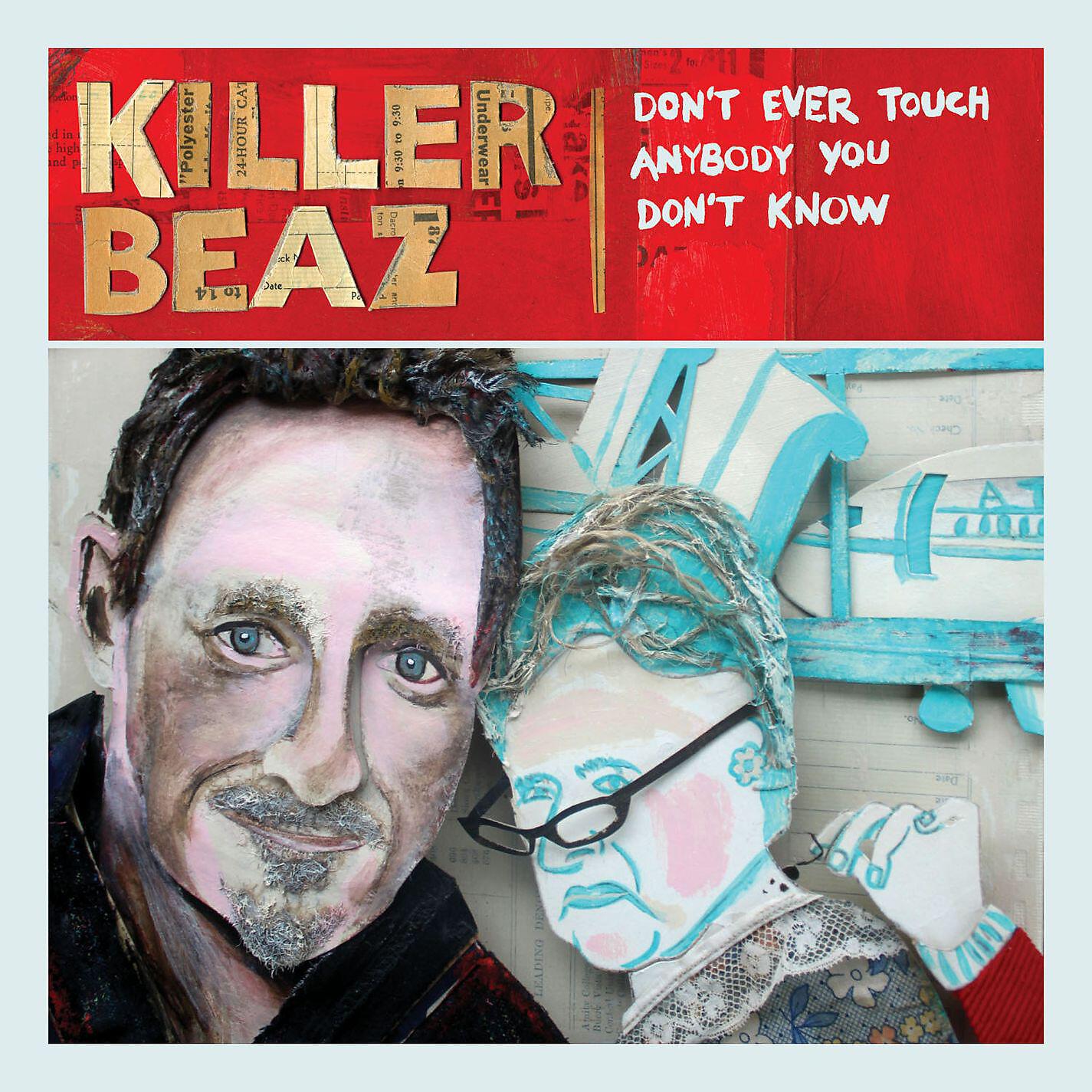 Релиз Don't Ever Touch Anybody You Don't Know
