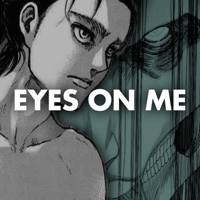 Релиз Eyes On Me (Eren Jaeger Rap)