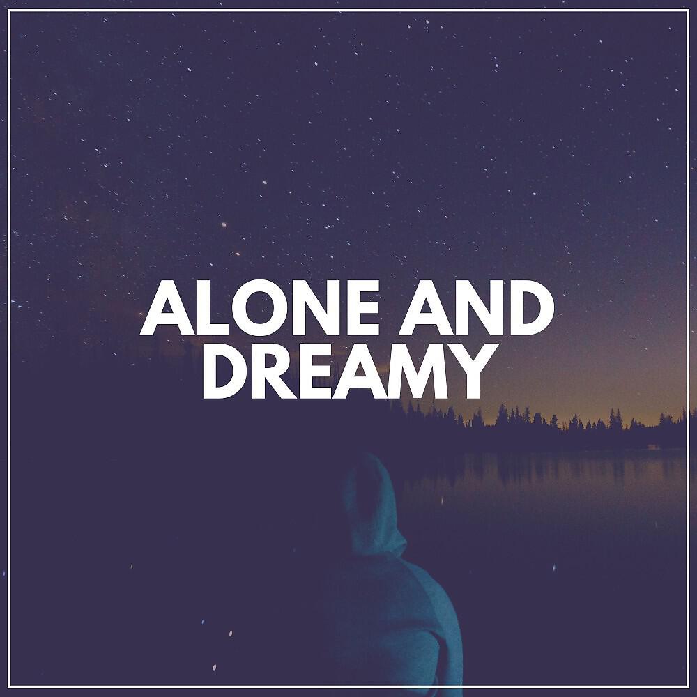 Релиз Alone and Dreamy