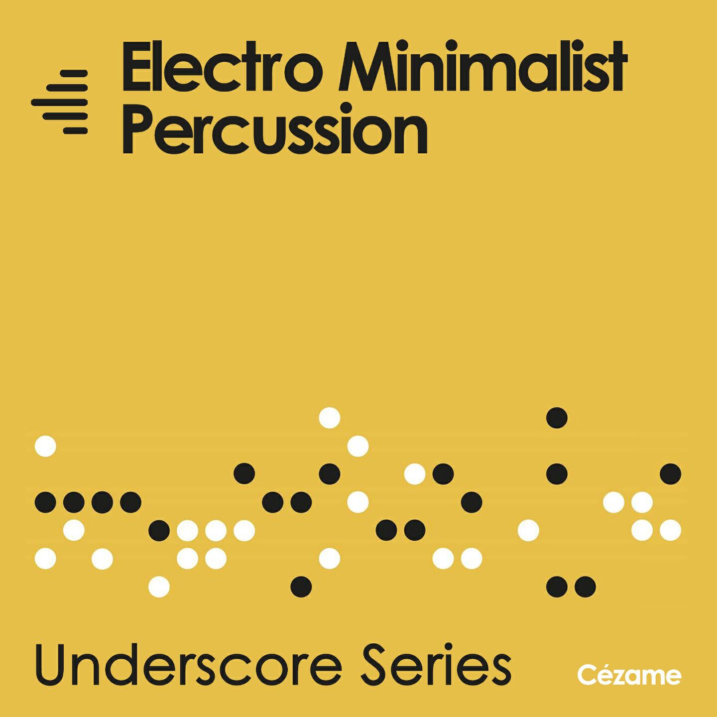 Релиз Electro Minimalist Percussion (Underscores Series)