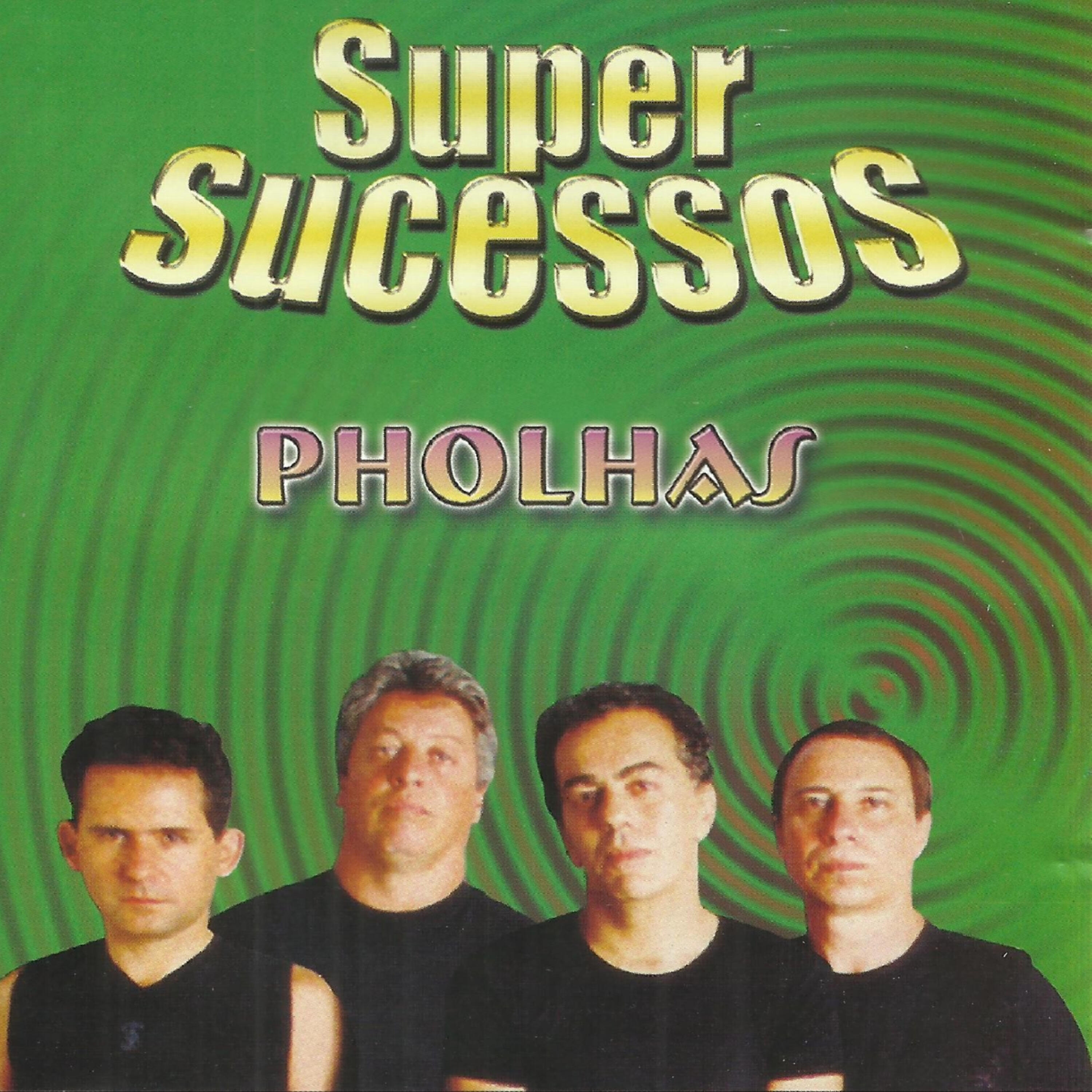 Релиз Super Sucessos - Pholhas