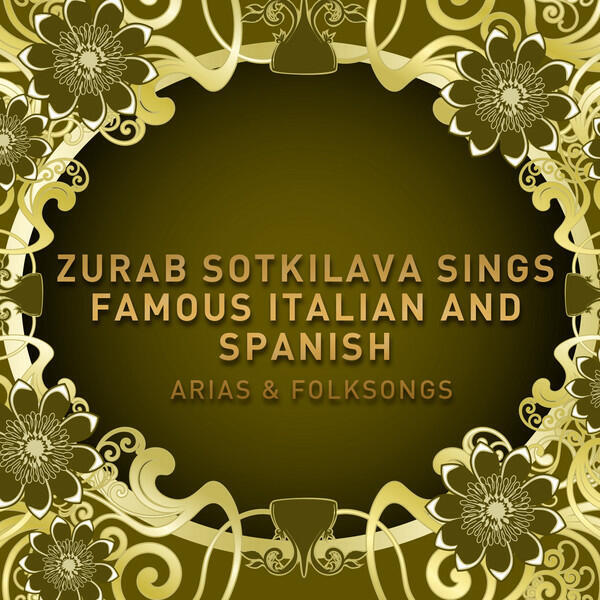 Релиз Zurab Sotkilava sings Famous Italian and Spanish Tenor Arias
