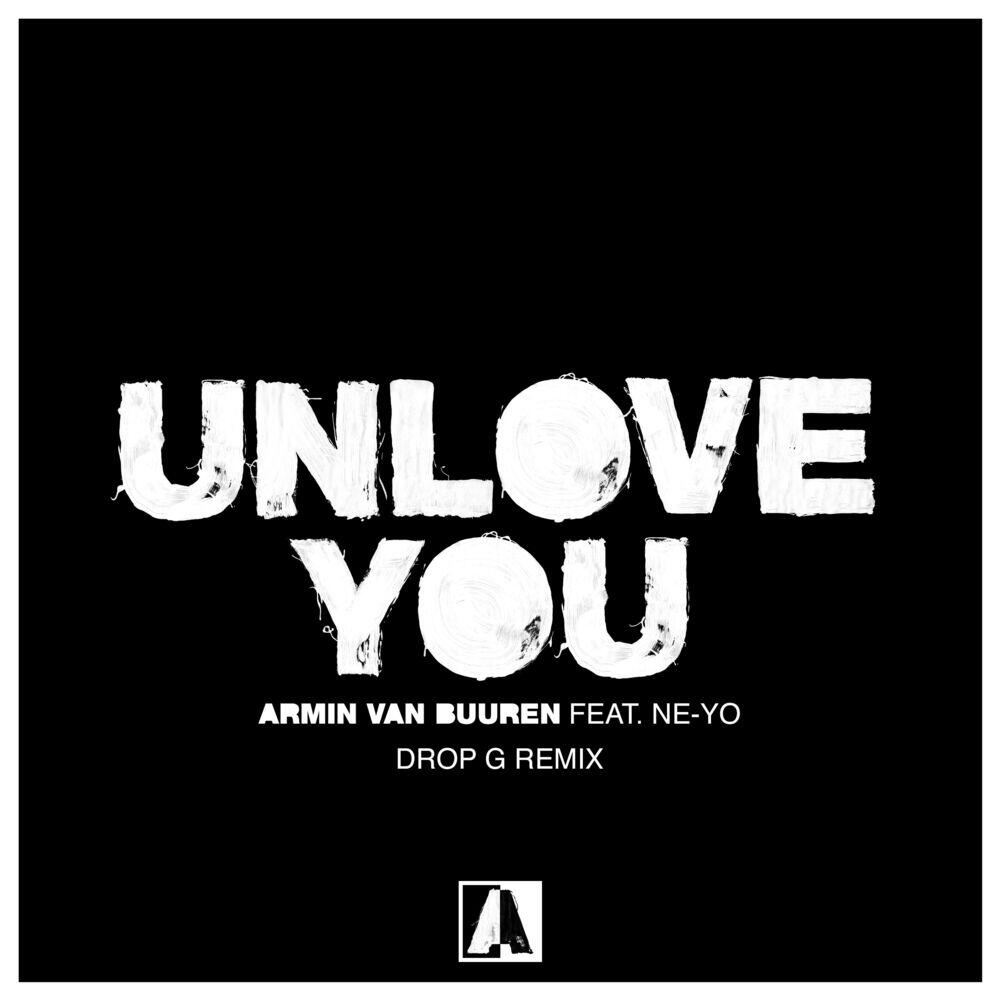 Релиз Unlove You (feat. Ne-Yo) [Drop G Remix]