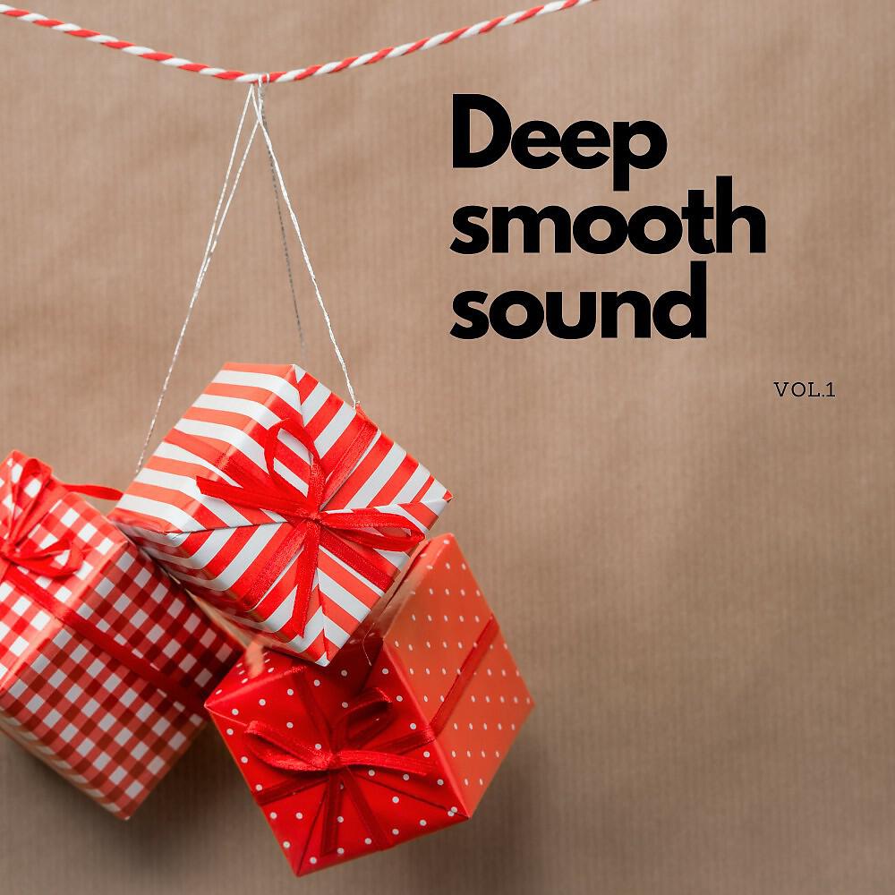 Альбом Deep Smooth Sound, Vol. 1 исполнителя Various Artists