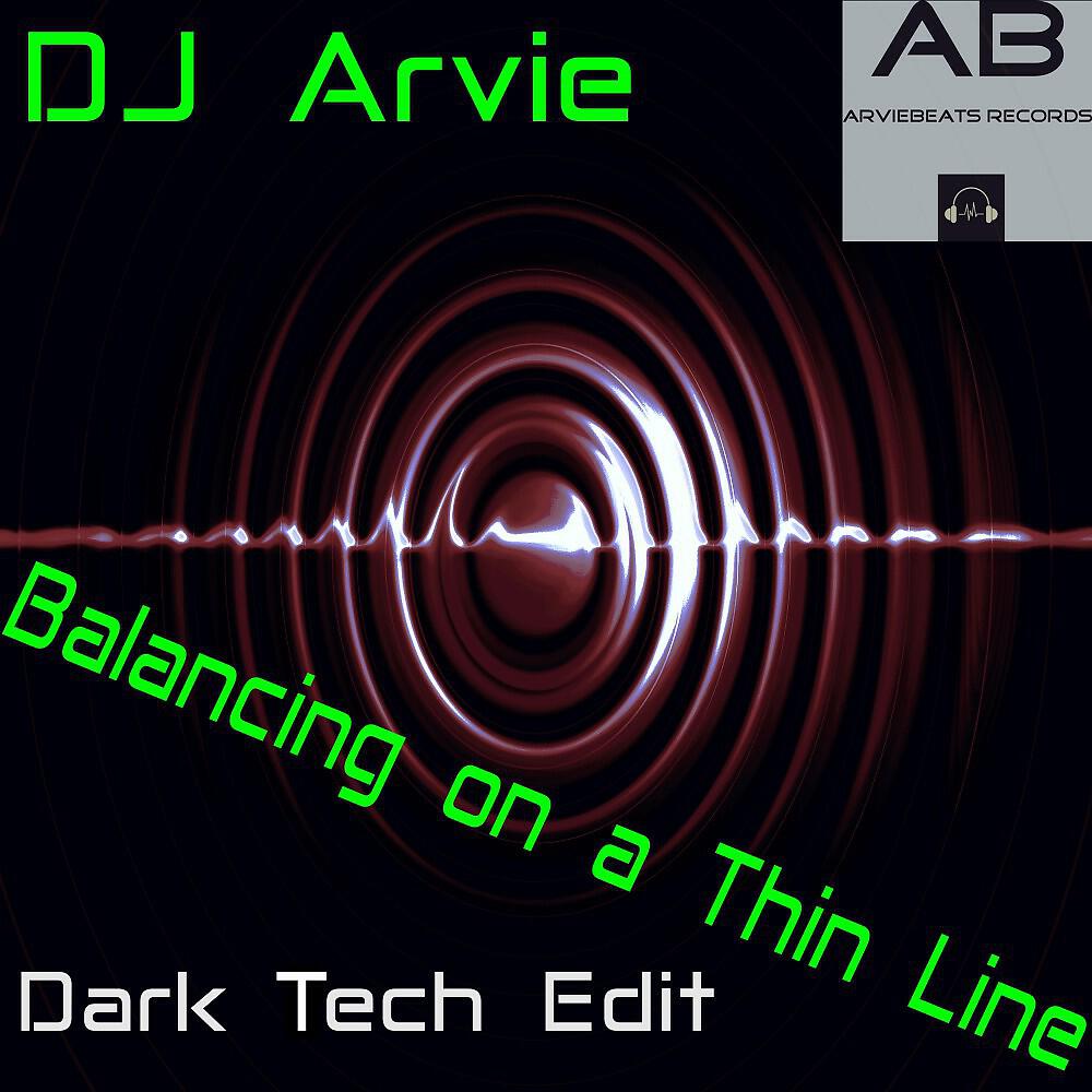 Релиз Balancing on a Thin Line (Dark Tech Edit)