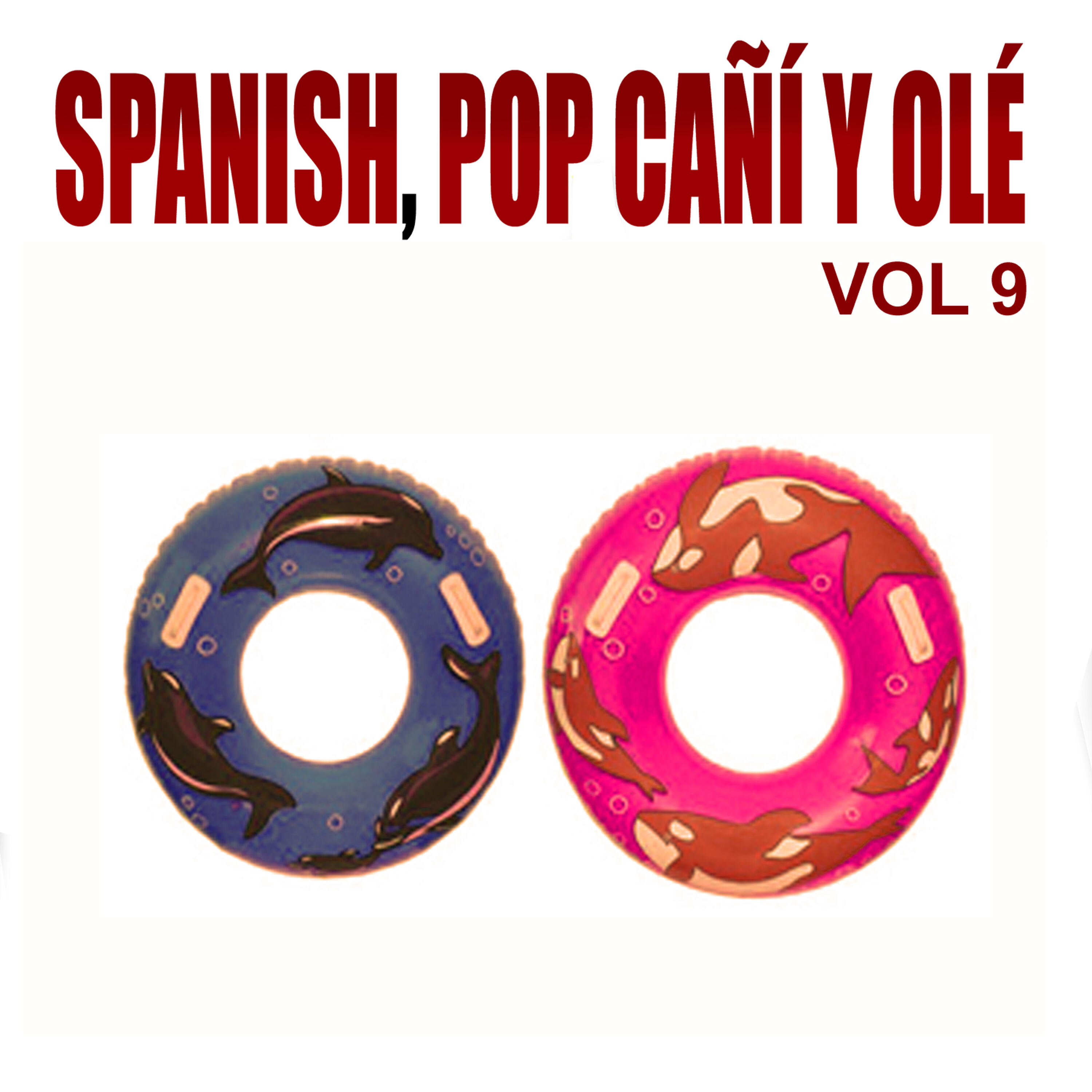 Релиз Spanish Pop Cañí Y Ole Vol 9