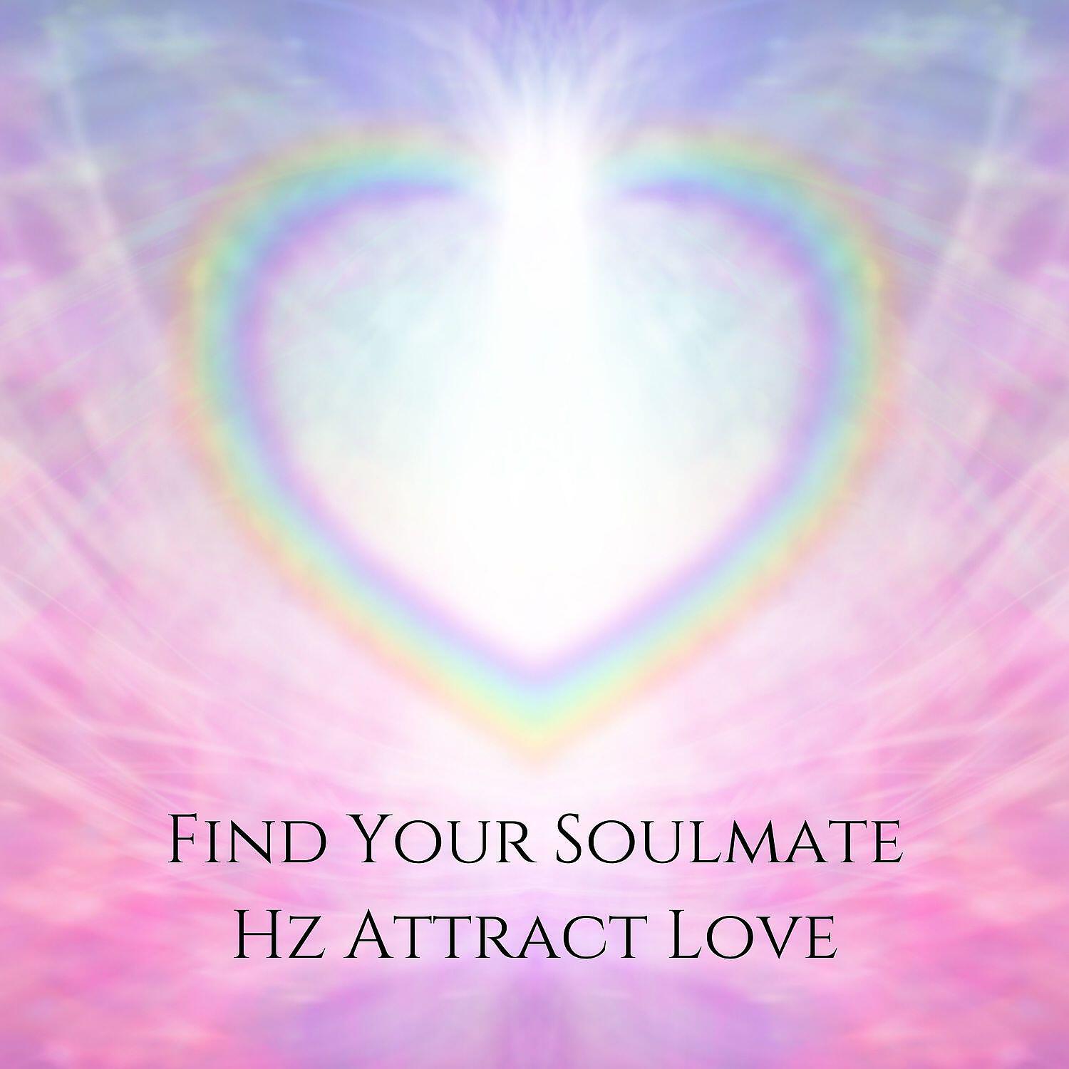 Релиз Find Your Soulmate: HZ Attract Love, Love Meditation, Law of Attraction