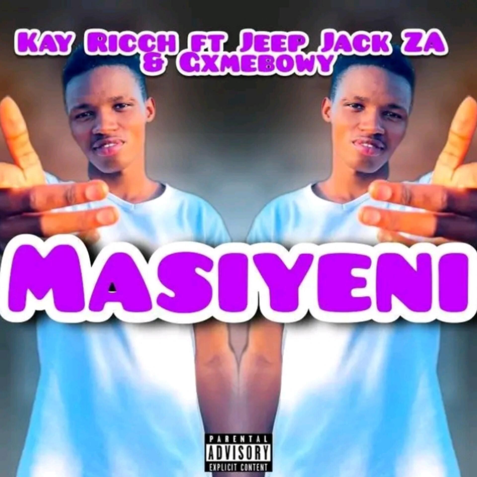Постер альбома Masiyeni (feat. Jeep Jack ZA & Gxmebowy)