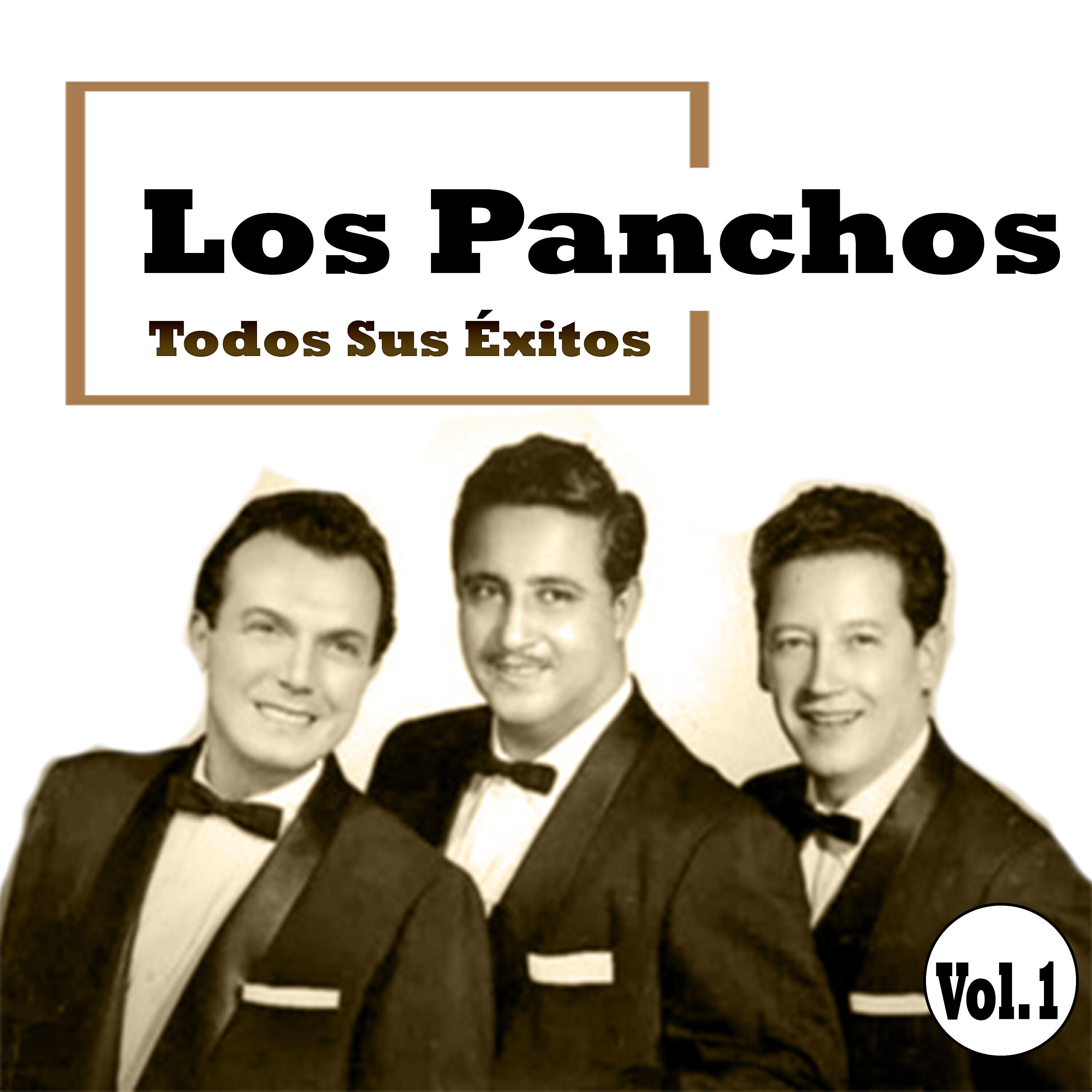 Релиз Los Panchos - Todos Sus Éxitos, Vol. 1