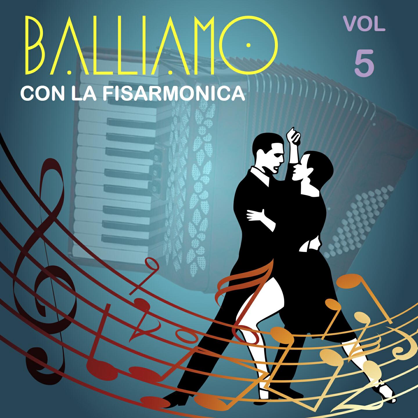 Релиз Balliamo con la fisarmonica, Vol. 5