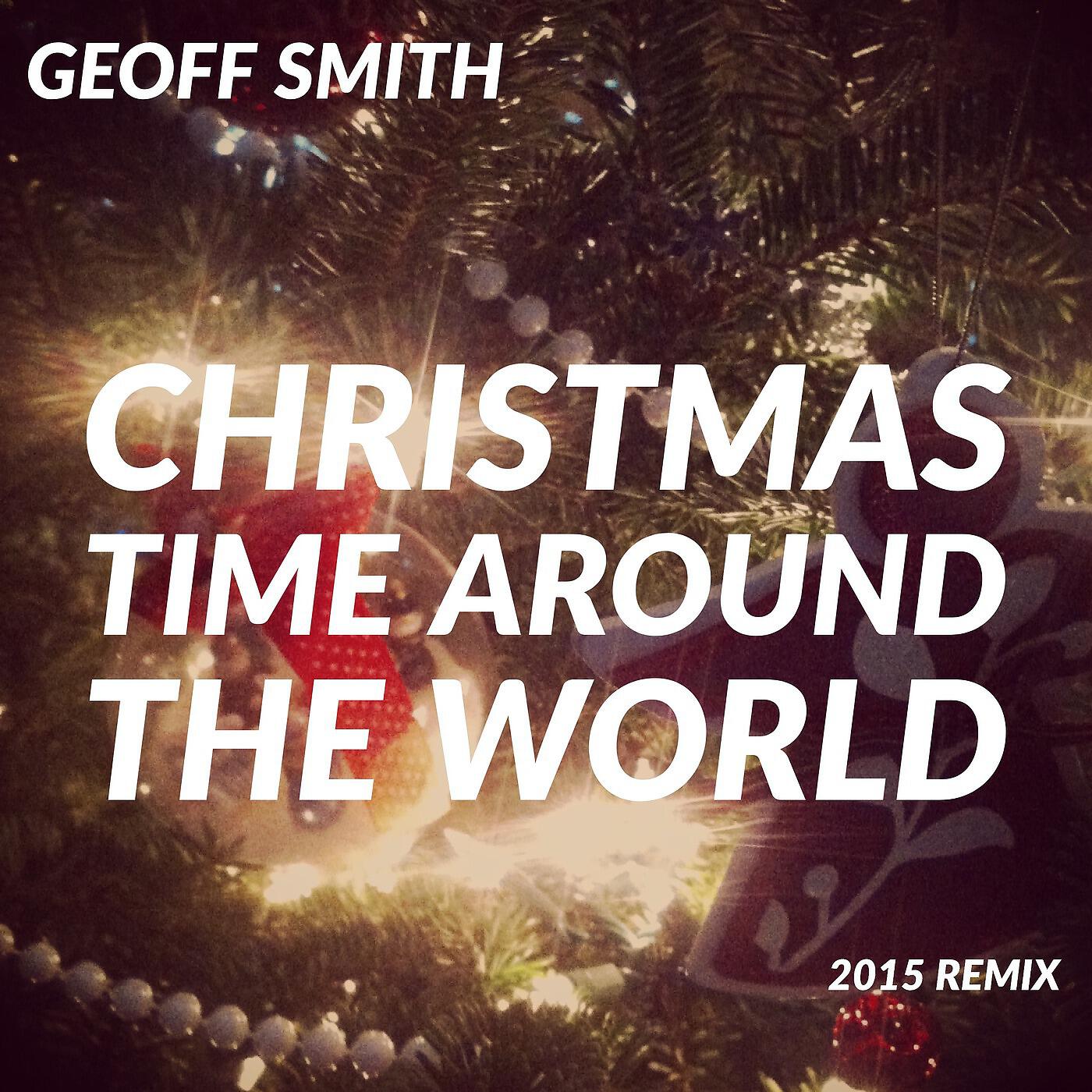 Релиз Christmas Time Around the World (2015 Remix)