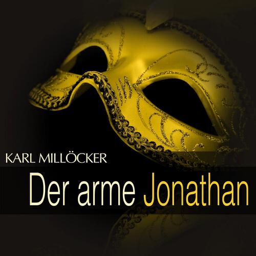 Релиз Millöcker: Der arme Jonathan