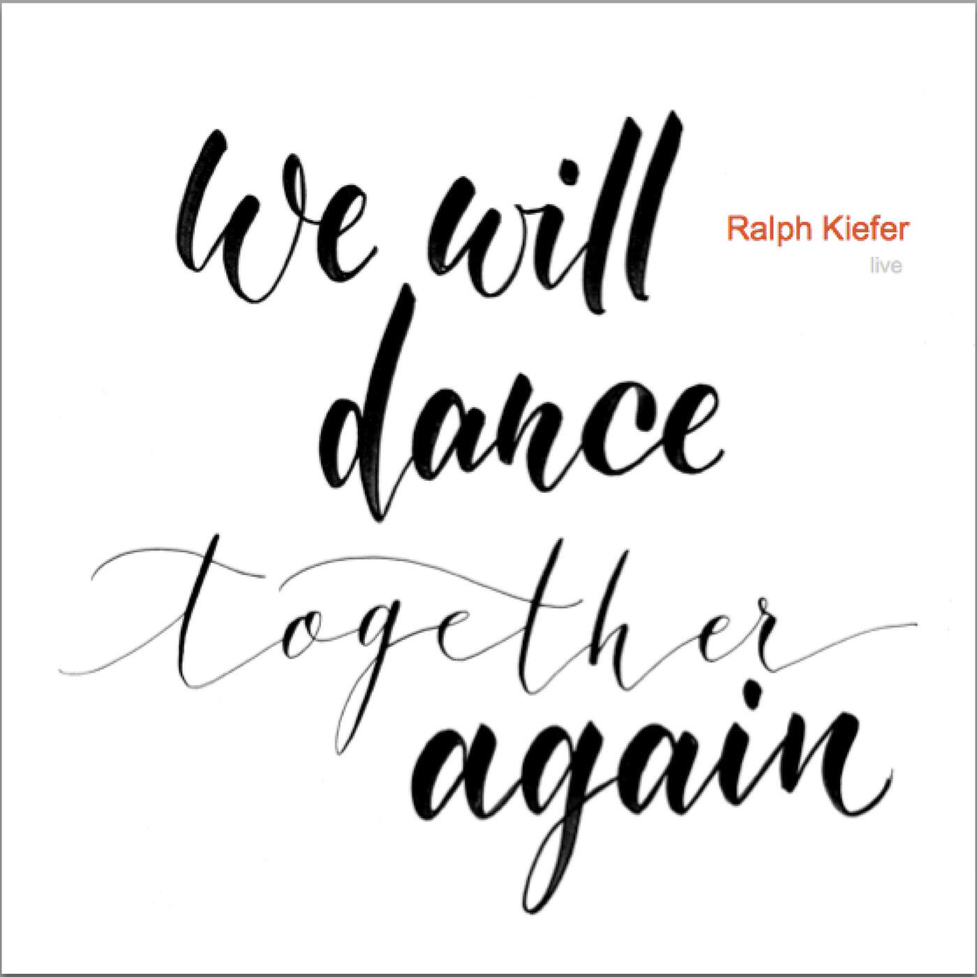 Релиз We Will Dance Together Again (Live)