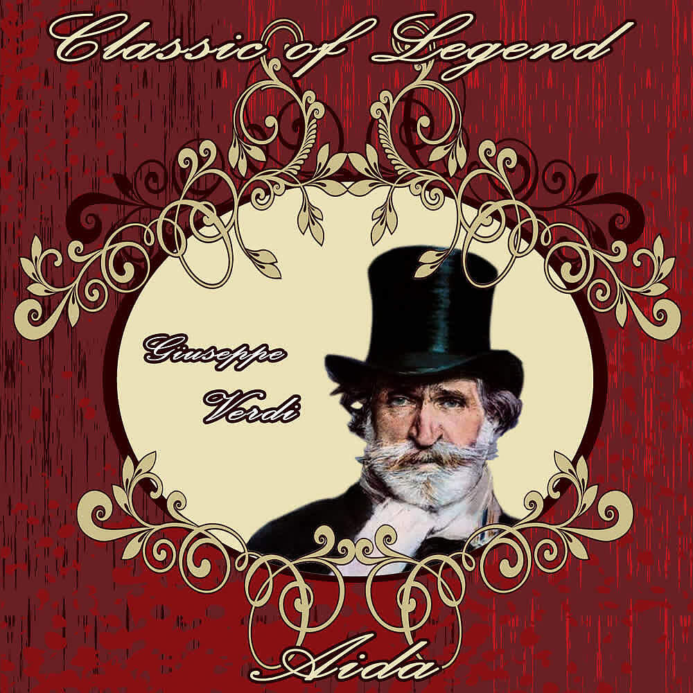 Релиз Giuseppe Verdi: Classic of Legend. Aida