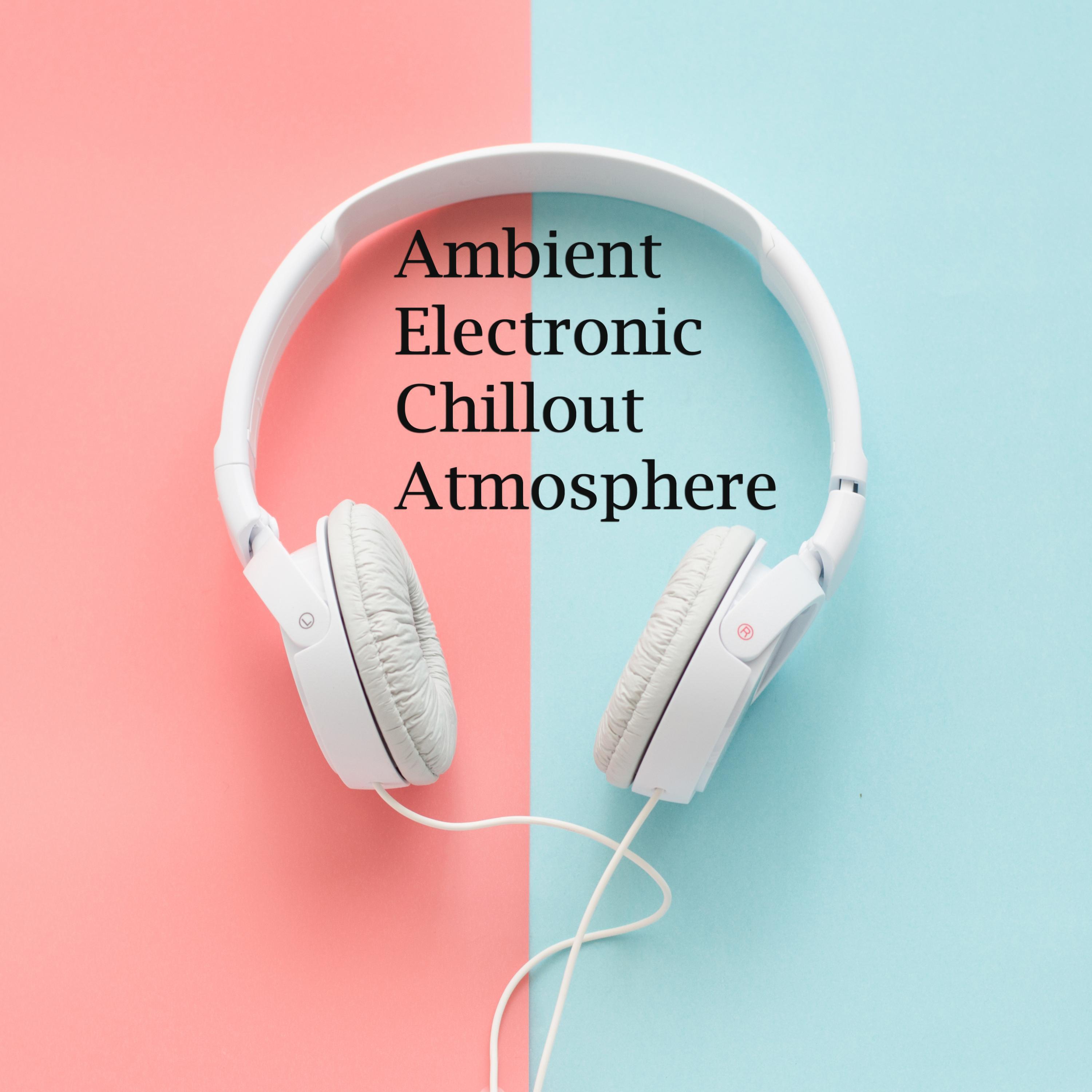 Релиз Ambient Electronic Chillout Atmosphere