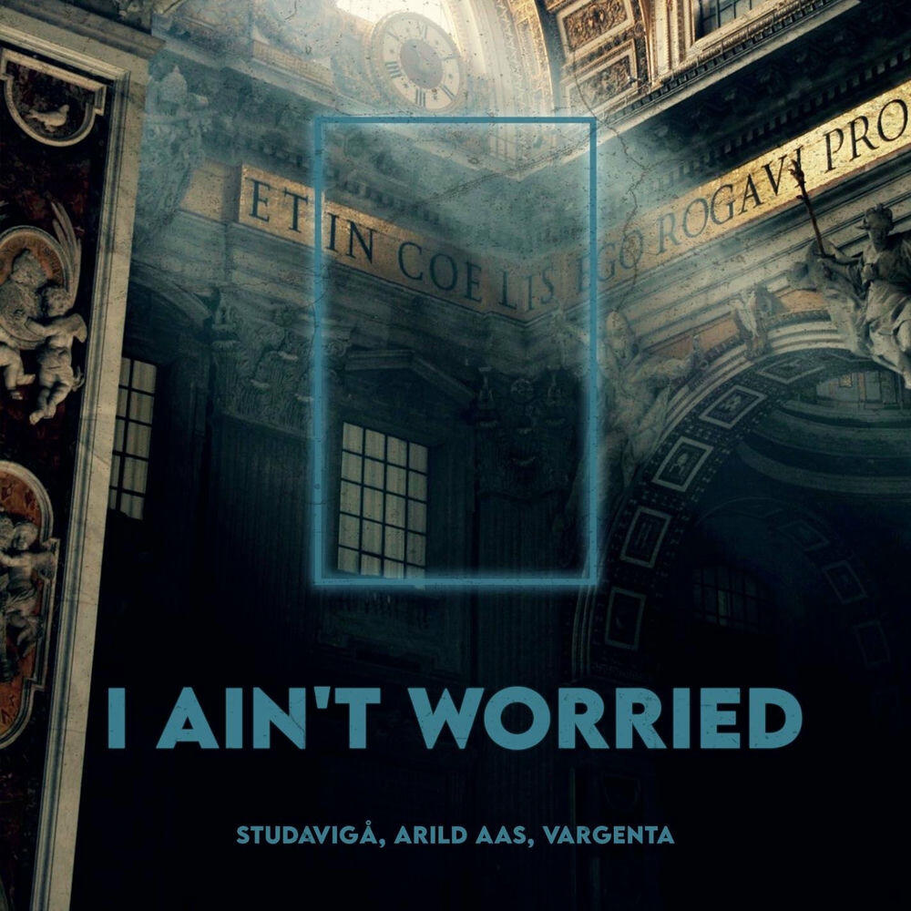 Релиз I Ain't Worried