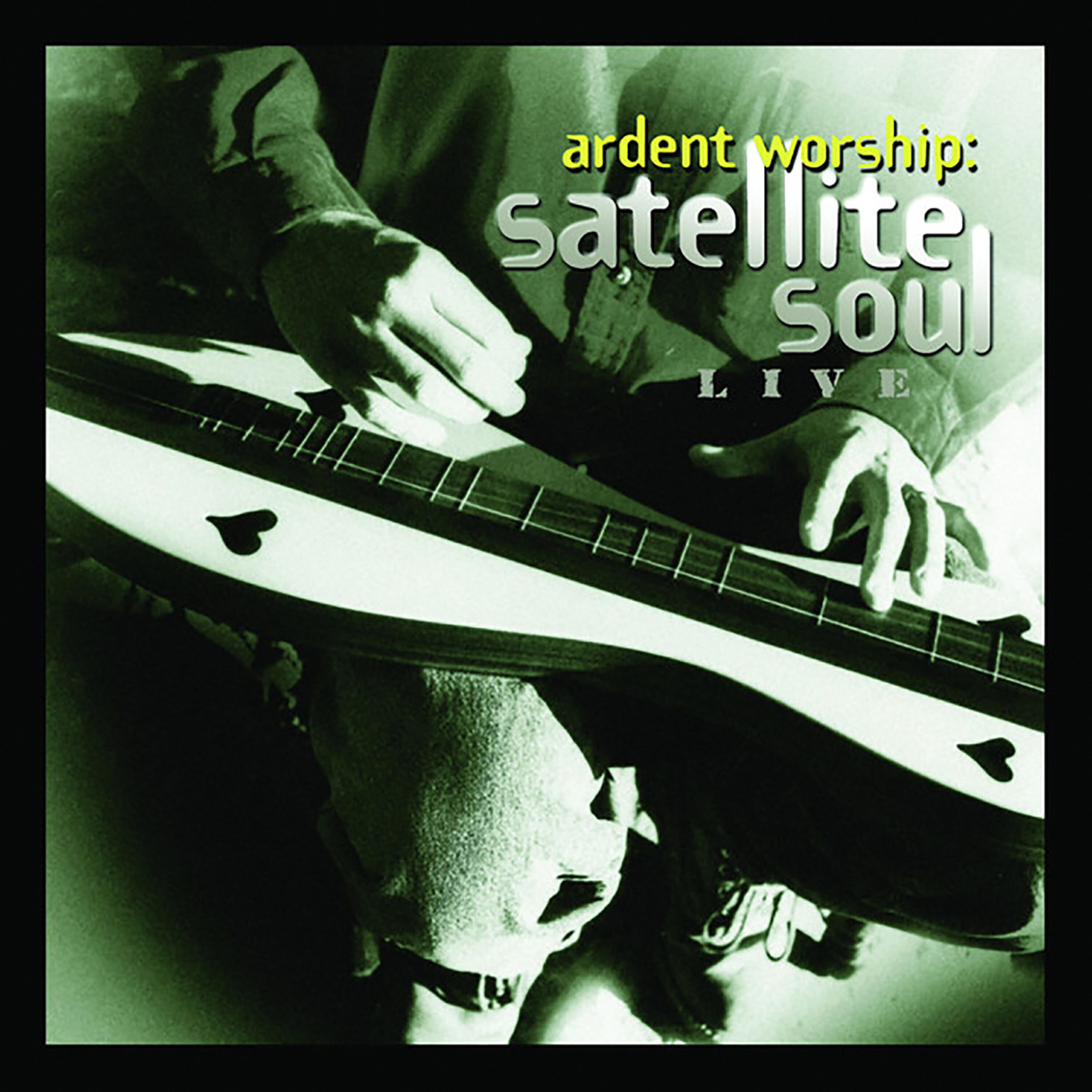 Релиз Ardent Worship: Satellite Soul Live