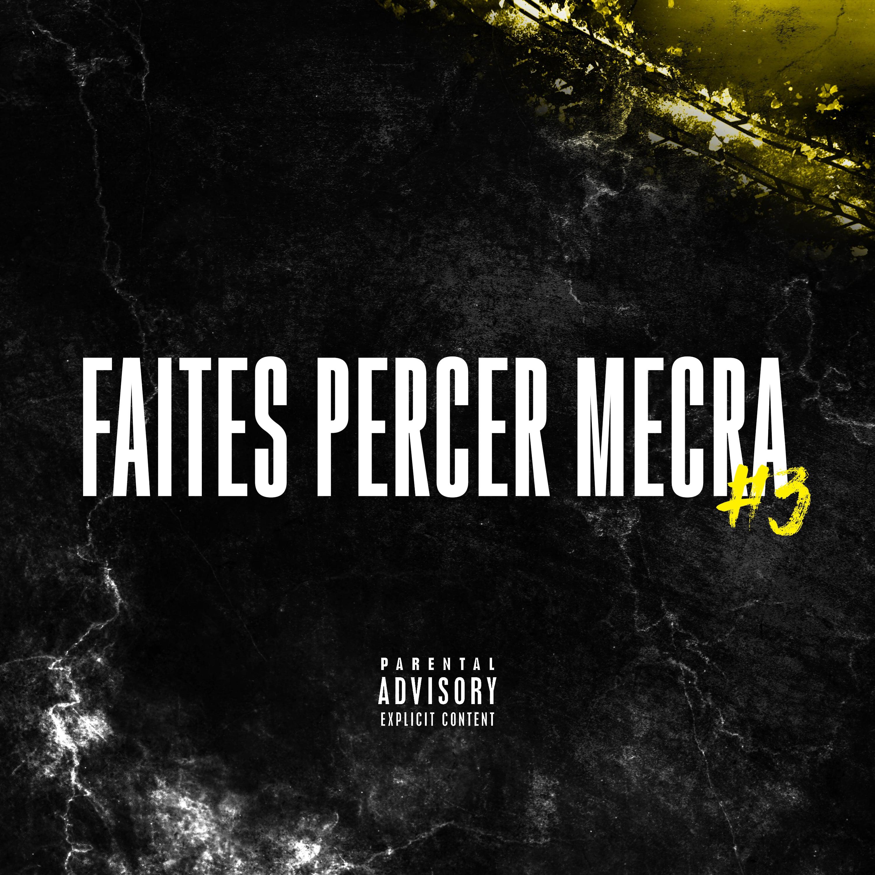 Релиз FAITES PERCER MECRA 3