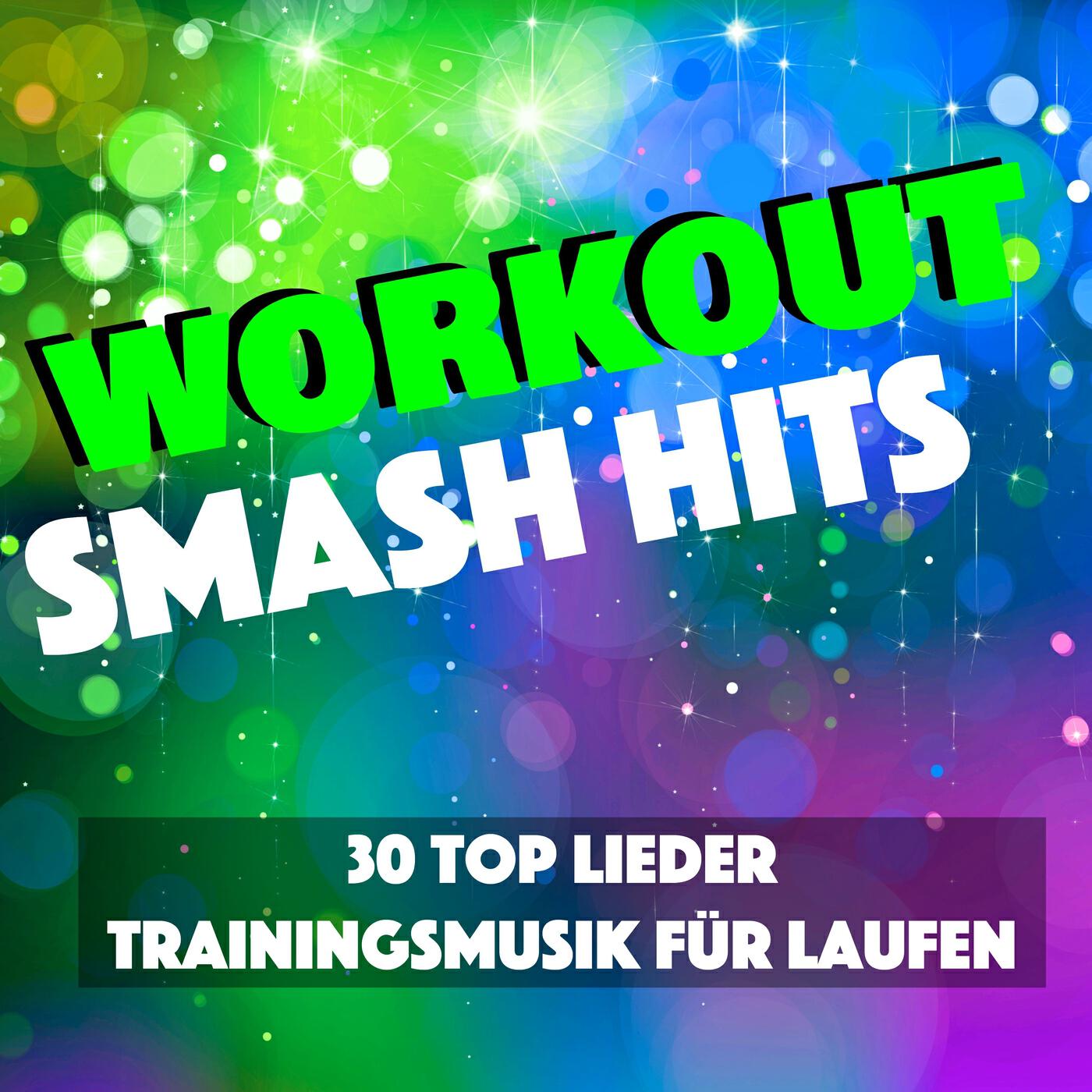 Релиз Workout Smash Hits - 30 Top Lieder Trainingsmusik für Laufen und Radfahren, Feeling Sexy and Good