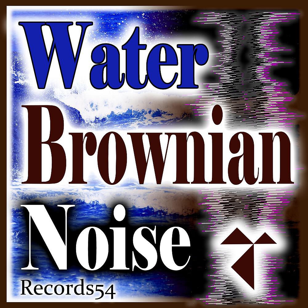 Релиз Brownian Noise Water