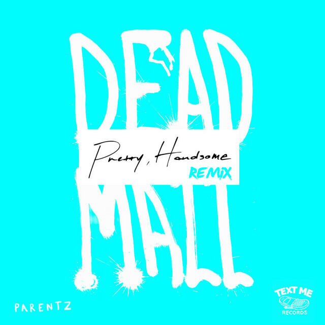 Релиз Dead Mall (Pretty Handsome Remix)