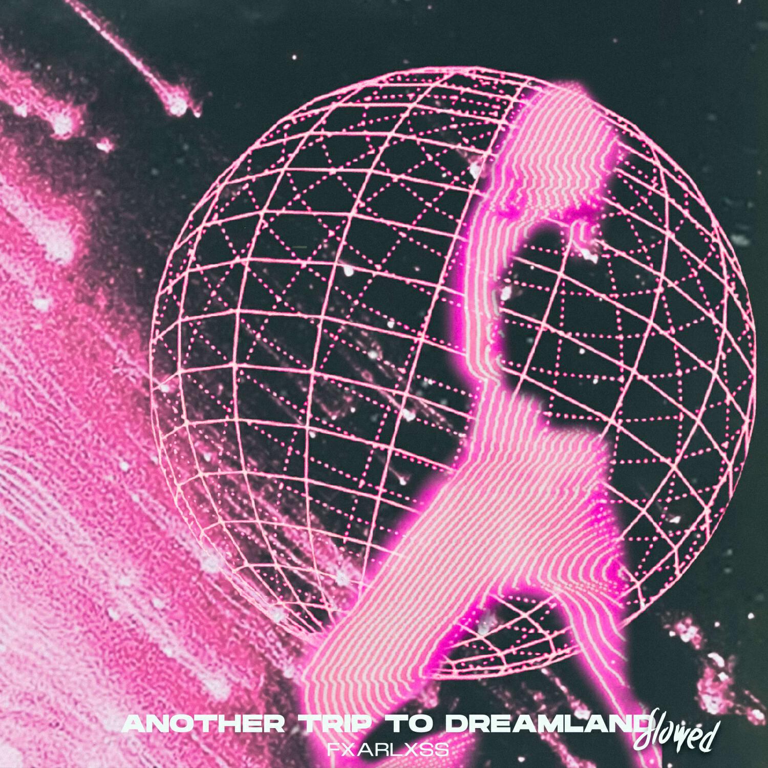 Релиз Another trip to dreamland (Slowed)