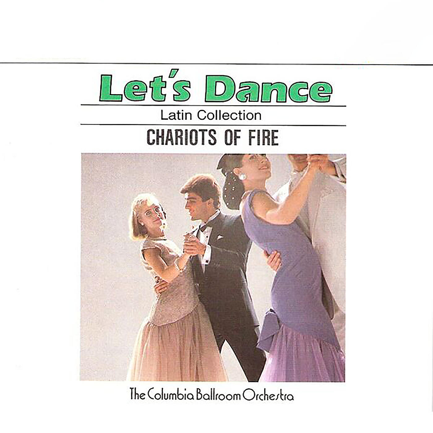Релиз Let's Dance, Vol. 4: Latin Collection – Chariots Of Fire
