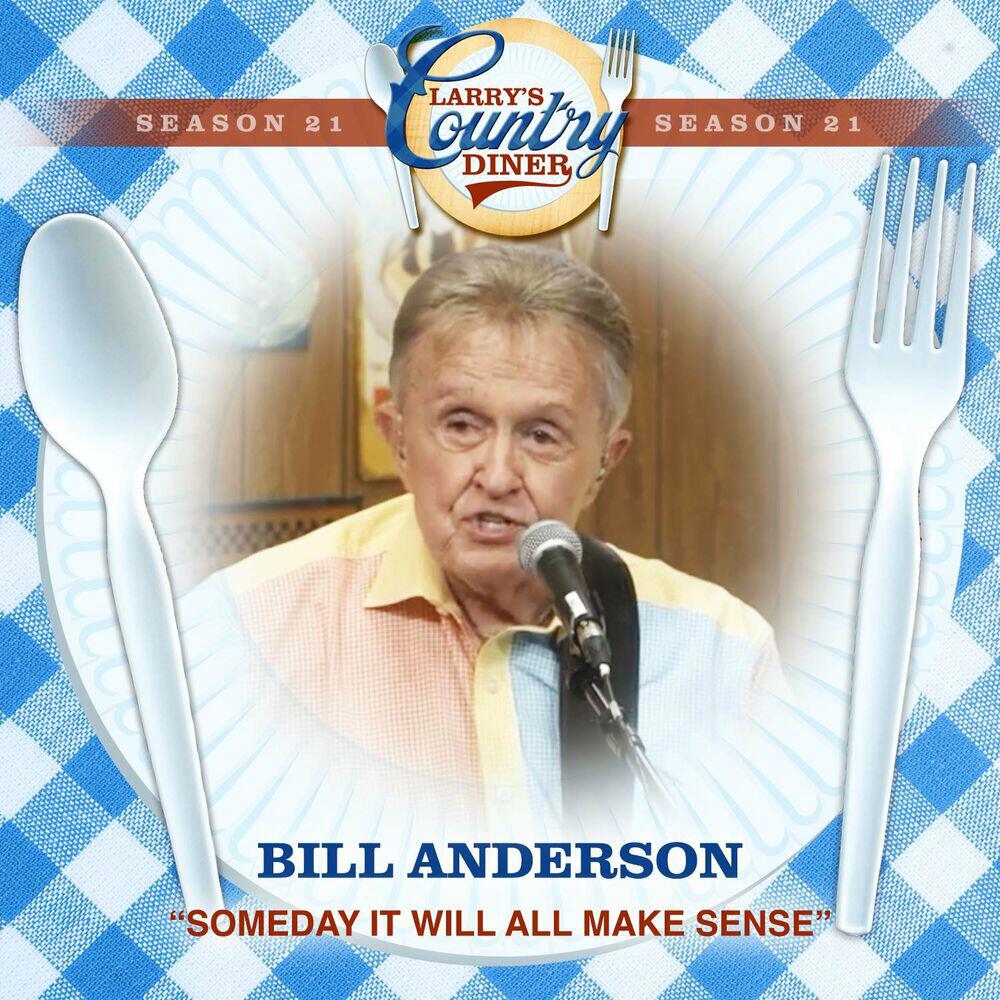 Релиз Someday It Will All Make Sense (Larry's Country Diner Season 21)